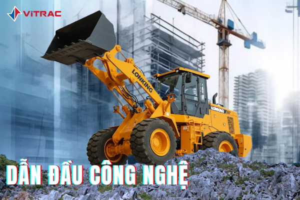 LONKING – DẪN ĐẦU CÔNG NGHỆ MÁY ĐÀO BÁNH LỐP HIỆN ĐẠI CHO NHÀ THẦU VIỆT NAM